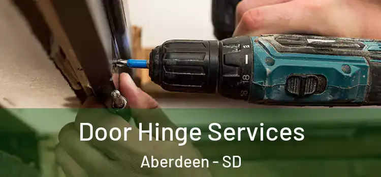 Door Hinge Services Aberdeen - SD